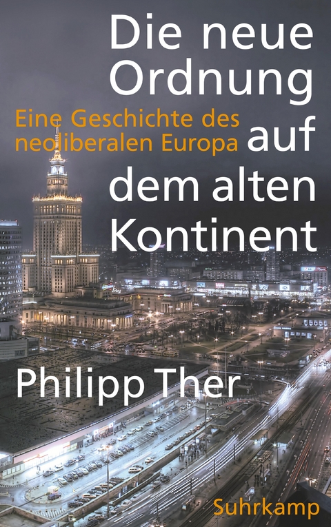 Die neue Ordnung auf dem alten Kontinent - Philipp Ther