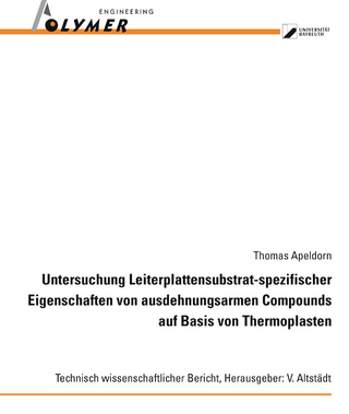 Untersuchung leiterplattenspezifischer Eigenschaften von ausdehnungsarmen Compounds auf Basis von Thermoplasten