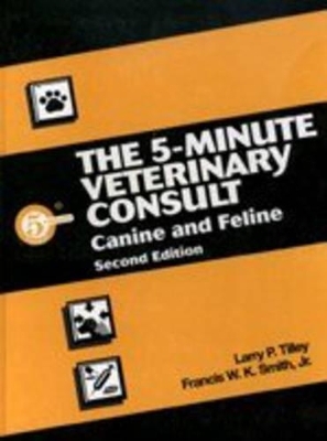 The 5-Minute Veterinary Consult: Canine and Feline