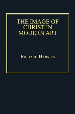 Image of Christ in Modern Art -  Richard Harries