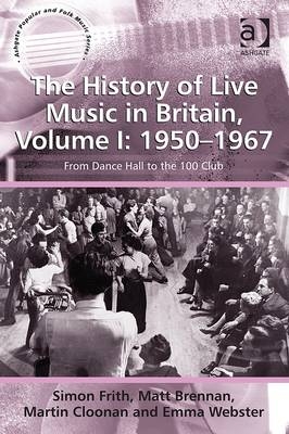 History of Live Music in Britain, Volume I: 1950-1967