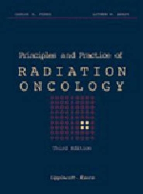 Principles and Practice of Radiation Oncology