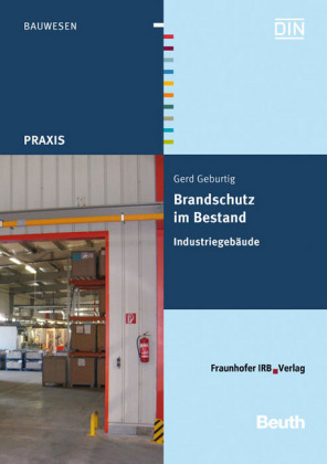 Brandschutz im Bestand. Industriegeb&auml;ude. - Gerd Geburtig