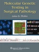 Molecular Genetic Testing in Surgical Pathology