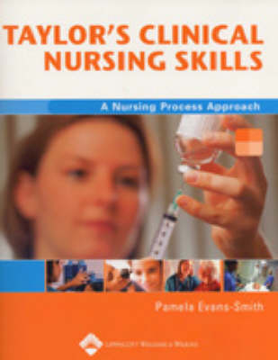 Taylor's Clinical Nursing Skills - Pamela Evans-Smith
