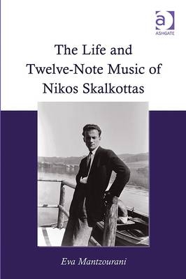Life and Twelve-Note Music of Nikos Skalkottas