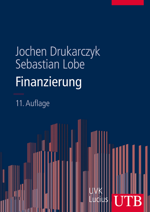Finanzierung - Jochen Drukarczyk, Sebastian Lobe