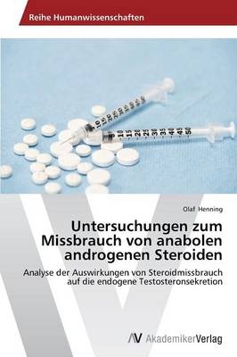 Untersuchungen zum Missbrauch von anabolen androgenen Steroiden