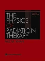 The Physics of Radiation Therapy - Faiz M. Khan