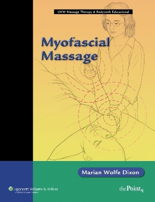 Myofascial Massage - Marian Wolfe Dixon