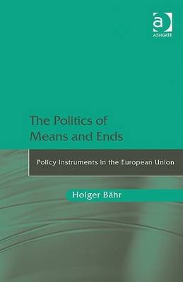 Politics of Means and Ends -  Holger Bahr