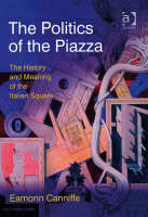 Politics of the Piazza -  Eamonn Canniffe