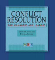 Conflict Resolution for Managers and Leaders, Trainer's Manual -  CDR Associates