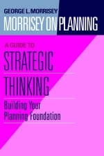 Morrisey on Planning, A Guide to Strategic Thinking - George L. Morrisey