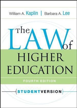 The Law of Higher Education - William A. Kaplin, Barbara A. Lee