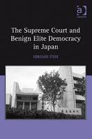 Supreme Court and Benign Elite Democracy in Japan -  Hiroshi Itoh