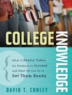 Everything You Need to Know to Succeed in College - David Conley
