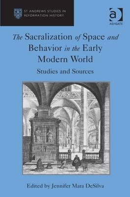 Sacralization of Space and Behavior in the Early Modern World