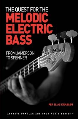 Quest for the Melodic Electric Bass -  Per Elias Drablos