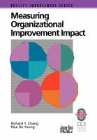 Measuring Organizational Improvement Impact - Richard Y. Chang, Paul De Young