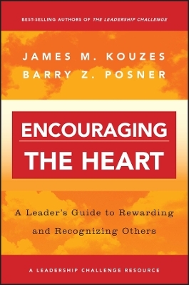 Encouraging the Heart - James M. Kouzes, Barry Z. Posner