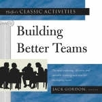 Pfeiffer's Classic Activities for Building Better Teams - 