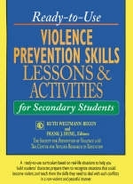 Ready-to-Use Violence Prevention Skills Lessons and Activities for Secondary Students - 