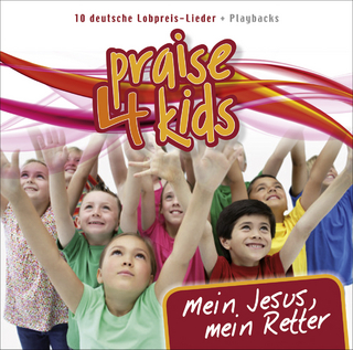 CD Praise 4 Kids - Mein Jesus, mein Retter