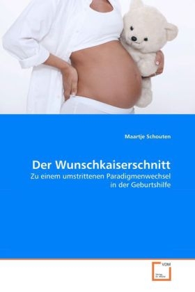 Der Wunschkaiserschnitt - Maartje Schouten