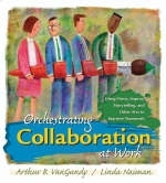 Orchestrating Collaboration at Work