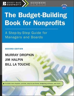 The Budget-Building Book for Nonprofits - Murray Dropkin, Jim Halpin, Bill La Touche