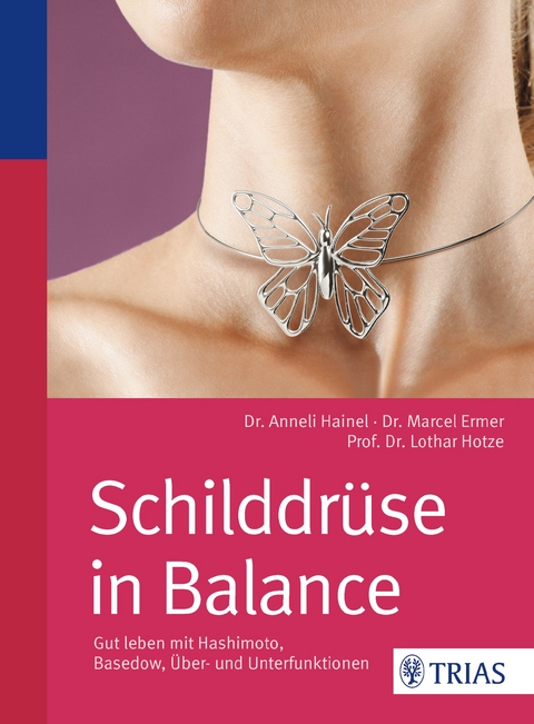 Schilddr&uuml;se in Balance - Anneli Hainel, Marcel Ermer, Lothar-Andreas Hotze