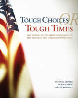 Tough Choices or Tough Times -  National Center on Education and the Economy (U.S.)