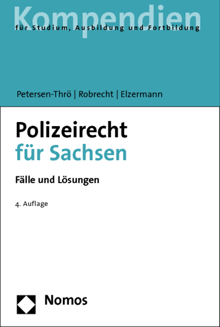 Polizeirecht f&uuml;r Sachsen - Ulf Petersen-Thr&ouml;, Michael P. Robrecht, Gritt Beger