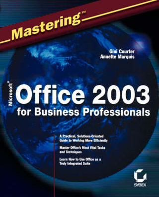 Mastering Microsoft Office 2003 for Business Professionals