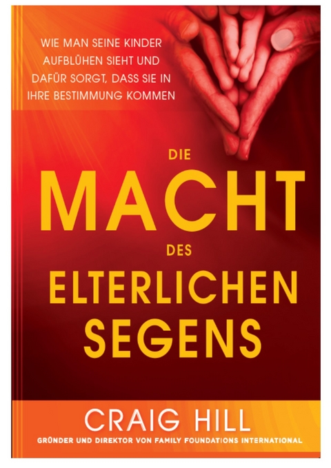Die Macht des elterlichen Segens - Craig Hill