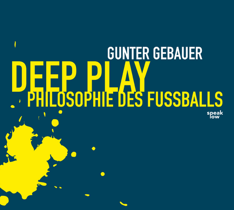 Deep Play - Gunter Gebauer