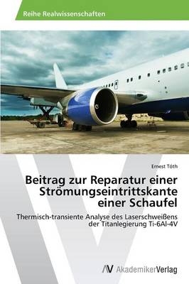 Beitrag zur Reparatur einer Strömungseintrittskante einer Schaufel - Ernest Tóth