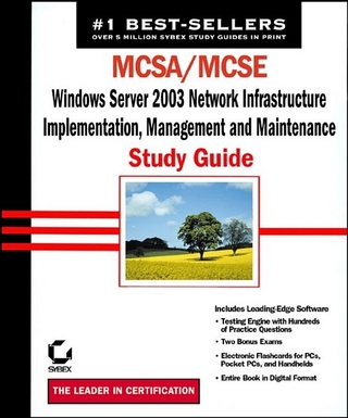MCSA/MCSE Windows Server 2003 Network Infrastructure, Implementation, Management and Maintenance Study Guide