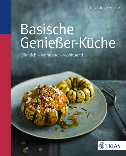 Basische Genie&szlig;er-K&uuml;che - Iris Lange-Fricke