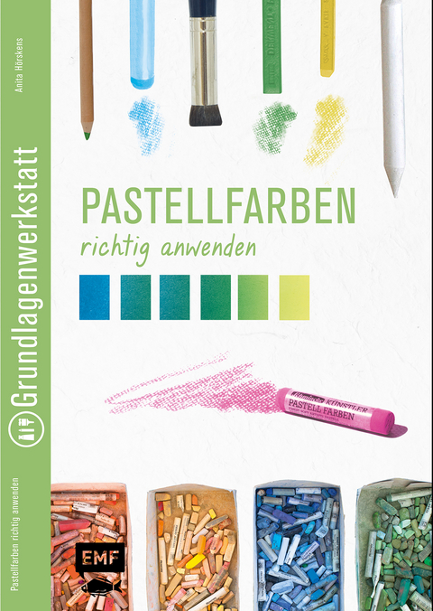 Grundlagenwerkstatt: Pastellfarben richtig anwenden - Anita H&ouml;rskens