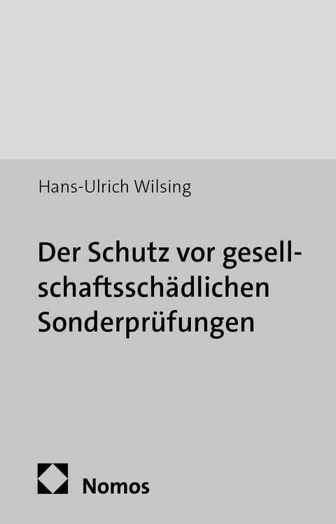 Der Schutz vor gesellschaftssch&auml;dlichen Sonderpr&uuml;fungen - Hans-Ulrich Wilsing