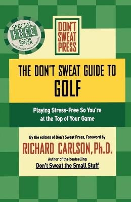 The Don't Sweat Guide To Golf - 