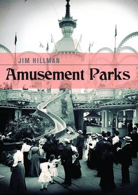 Amusement Parks -  Jim Hillman