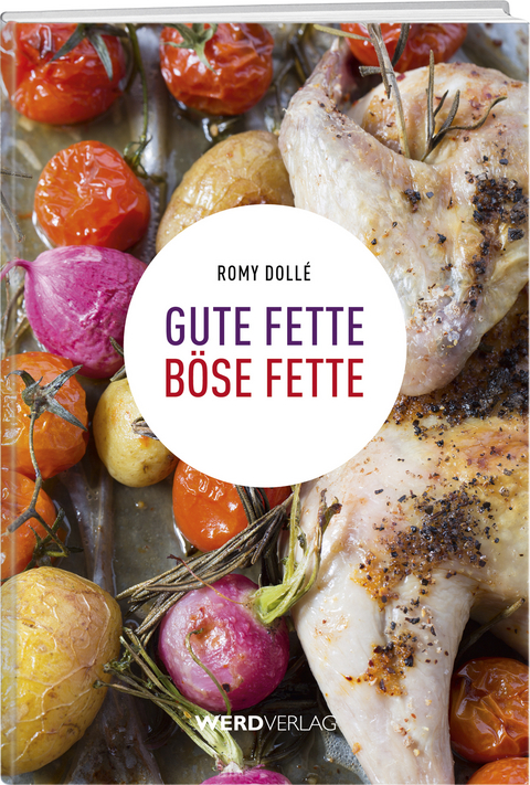 Gute Fette &ndash; B&ouml;se Fette - Romy Doll&eacute;