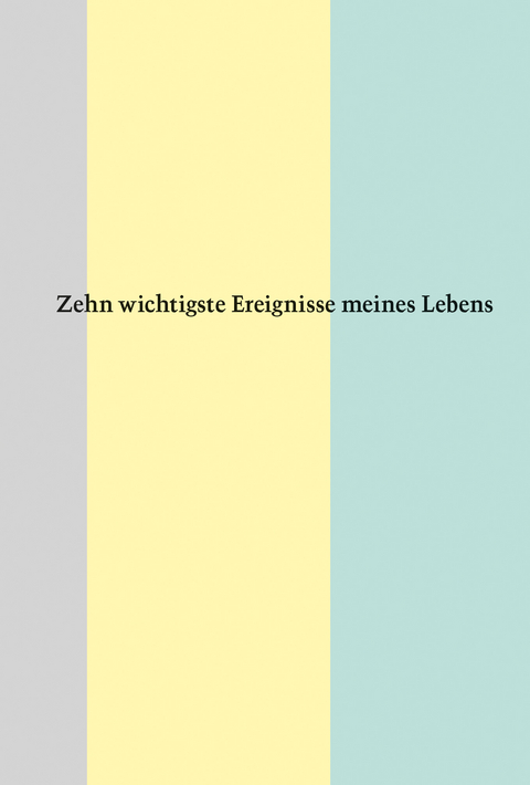 Zehn wichtigste Ereignisse meines Lebens - Mats Staub