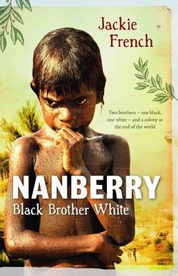 Nanberry: Black Brother White -  Jackie French