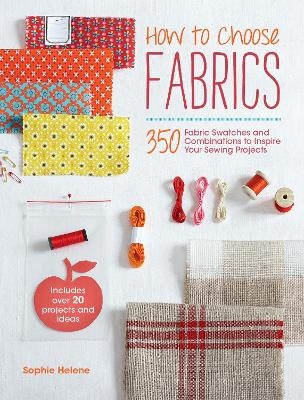How to Choose Fabrics - Sophie Helene