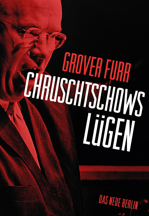 Chruschtschows L&uuml;gen - Grover Furr