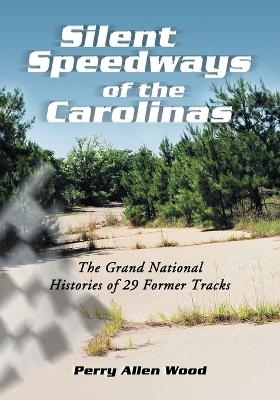 Silent Speedways of the Carolinas